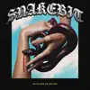 Snakebit - Single album lyrics, reviews, download