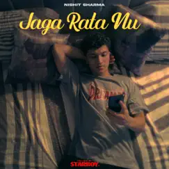 Jaga Rata Nu - Single by Nishit Sharma album reviews, ratings, credits