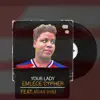 Your Lady - Single (feat. Atlas Vybz) - Single album lyrics, reviews, download
