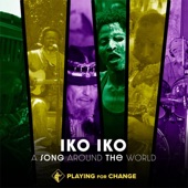 Playing For Change - Iko Iko