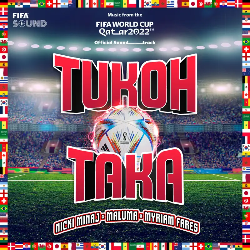 Nicki Minaj, Maluma & Myriam Fares - Tukoh Taka (Official FIFA Fan Festival™Anthem) [feat. FIFA Sound] - Single (2022) [iTunes Plus AAC M4A]-新房子