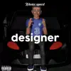 Designer - Single album lyrics, reviews, download