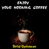 Enjoy Your Morning Coffee artwork