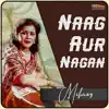Naag Aur Nagan - EP album lyrics, reviews, download
