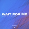 Wait for Me - Single