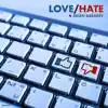 Love/Hate - Single album lyrics, reviews, download