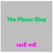 The Phone Ring - ROSE mE lyrics