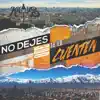 No Dejes Que Te Lo Cuenten (feat. El Bruto Chr) - Single album lyrics, reviews, download