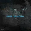 Drip Huncho album lyrics, reviews, download
