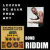 Stream & download waan kno wny (Bond Riddim) (feat. Mr. Lexx) - Single