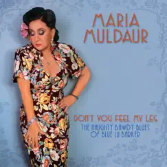 Don't You Feel My Leg (The Naughty Bawdy Blues of Blue Lu Barker) by Maria Muldaur album reviews, ratings, credits