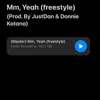 Mm, Yeah (freestyle) - Single album lyrics, reviews, download