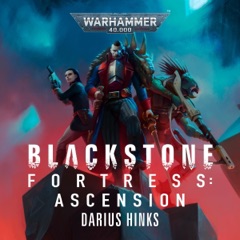 Blackstone Fortress: Ascension: Blackstone Fortress: Warhammer 40,000, Book 2 (Unabridged)
