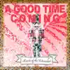 A Good Time Coming (March of the Nutcracker) - Single [feat. Black Prez] - Single album lyrics, reviews, download