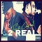 2Real (feat. Celly Bo3) - Face Johnson lyrics