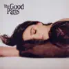 The Good Parts - Single album lyrics, reviews, download