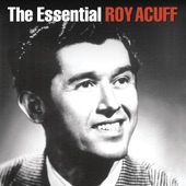 Roy Acuff - Wabash Cannonball