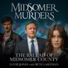 The Ballad of Midsomer County (From "Midsomer Murders") - Single album lyrics, reviews, download
