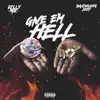 Give Em’ Hell - Single album lyrics, reviews, download