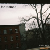 fantasmas - Lo De Junio