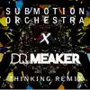 Stream & download Thinking (Dr Meaker Extended D'n'b Mix) - Single