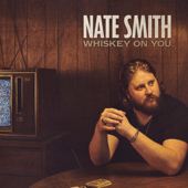 Whiskey On You - Nate Smith Cover Art