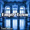 Empty Town (From "Deltarune") - Single album lyrics, reviews, download