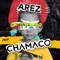 Chamaco - Arez lyrics