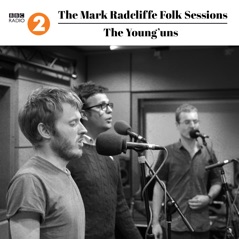The Mark Radcliffe Folk Sessions: The Young'uns (Live) - Single