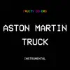 Aston Martin Truck (Instrumental) - Single album lyrics, reviews, download