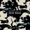 Shades of the Old Soul album lyrics, reviews, download