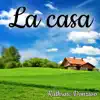 La casa - Single album lyrics, reviews, download