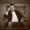 Ivan Venot & Tony Velardi - Quiero Estar Contigo