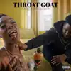 Throat Goat (feat. OhGeesy & YN Jay) - Single album lyrics, reviews, download