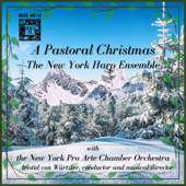 A Pastoral Christmas - The New York Harp Ensemble