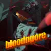 Bloodngore (feat. szkyy) - Single album lyrics, reviews, download