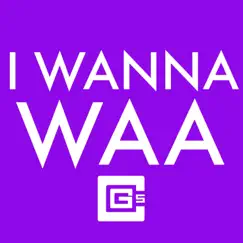 I Wanna Waa (Instrumental) Song Lyrics