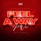 Feel a Way - Ant Wave lyrics