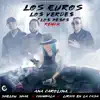 Los Euros, Los Verdes y Los Pesos (Remix) - Single album lyrics, reviews, download