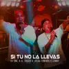 Si Tu No la Llevas (feat. El Taiger, Jacob Forever & Lenier) - Single album lyrics, reviews, download