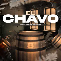 El Chavo - Single by Nivel C & Grupo Arriesgado album reviews, ratings, credits