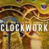 Clockwork album lyrics, reviews, download