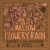 A Mallow Flowery Rain - Single