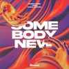 Somebody New - Single