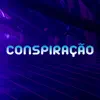 Conspiração - Single album lyrics, reviews, download