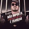 Stream & download Não Importa a Profissão o Que Vale É Transar (feat. Dj Lukinhas) - Single