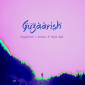 GUZAARISH (feat. Pasha Bhai) - Pasha Bhai & King Sinister