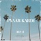 Pyaar Kardi (feat. Kay-B) - Harshit Datta lyrics