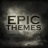 Stream & download Epic Themes