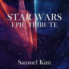 Star Wars: The Rise of Skywalker Epic Tribute (Cover) - EP by Samuel Kim album reviews, ratings, credits